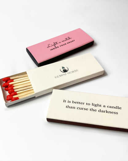 Better to light a candle Matches